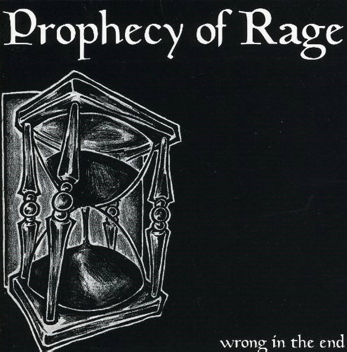 Prophecy Of Rage - Wrong In The End (CD)