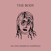 Body - No One Deserves Happiness (2 LP)