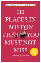 111 Places- 111 Places in Boston That You Must Not Miss