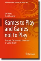 Studies in Systems, Decision and Control 469 - Games to Play and Games not to Play