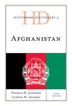 Historical Dictionaries of Asia, Oceania, and the Middle East- Historical Dictionary of Afghanistan