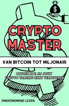 Crypto Master: Van Bitcoin tot Miljonair