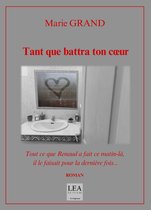 Tant que battra ton coeur