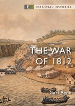 Essential Histories-The War of 1812