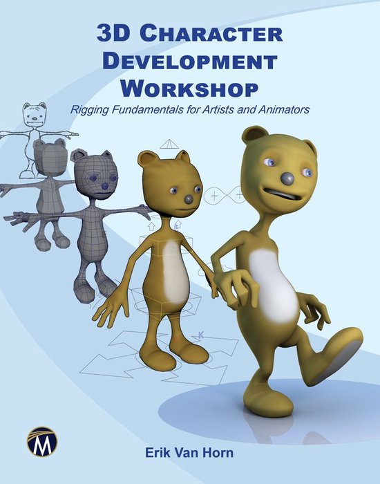 3D Character Development Workshop: Rigging Fundamentals for  ... - cover