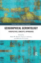 Routledge Studies in Human Geography- Geographical Gerontology
