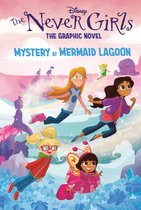 Never Girls- Mystery at Mermaid Lagoon (Disney The Never Girls: Graphic Novel #1)