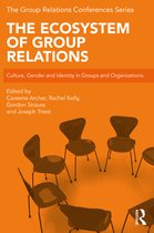 The Group Relations Conferences Series-The Ecosystem of Group Relations