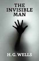 The Invisible Man : A Grotesque Romance