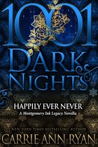Montgomery Ink Legacy - Happily Ever Never: A Montgomery Ink Legacy Novella