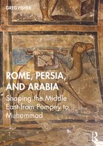 Rome, Persia and the Arabs