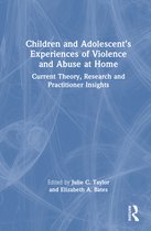 Children and Adolescent’s Experiences of Violence and Abuse at Home