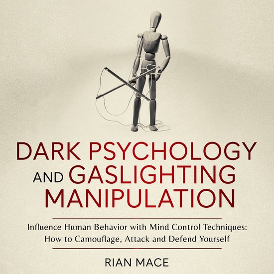 Dark Psychology and Gaslighting Manipulation, Rian Mace 6610000466528