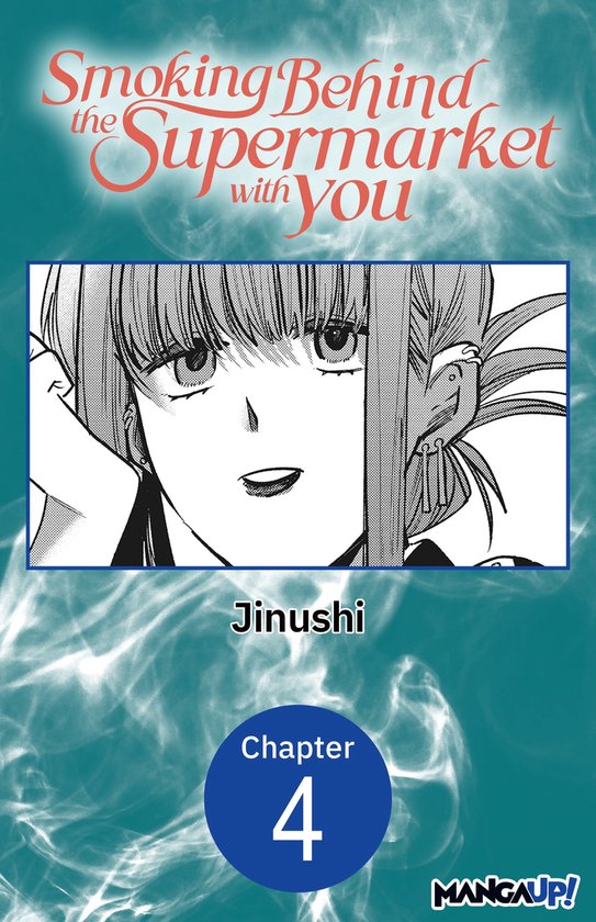 Smoking Behind The Super Market With You Smoking Behind the Supermarket with You #004 (ebook), JINUSHI