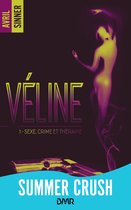 Véline 1 - Véline - tome 1 - Sexe, crime & thérapie : un thriller torride, une romance à suspense