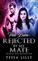 The White Wolf Series 1 - True Luna