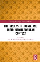 Routledge Monographs in Classical Studies-The Greeks in Iberia and their Mediterranean Context