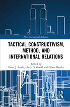 New International Relations- Tactical Constructivism, Method, and International Relations