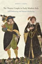 Performing Celebrity-The Theatre Couple in Early Modern Italy