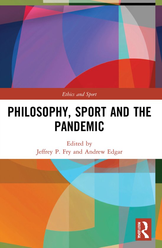 Ethics and Sport- Philosophy, Sport and the Pandemic - cover