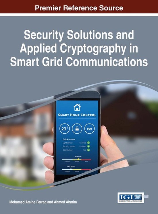 Security Solutions and Applied Cryptography in Smart Grid Co ... - cover