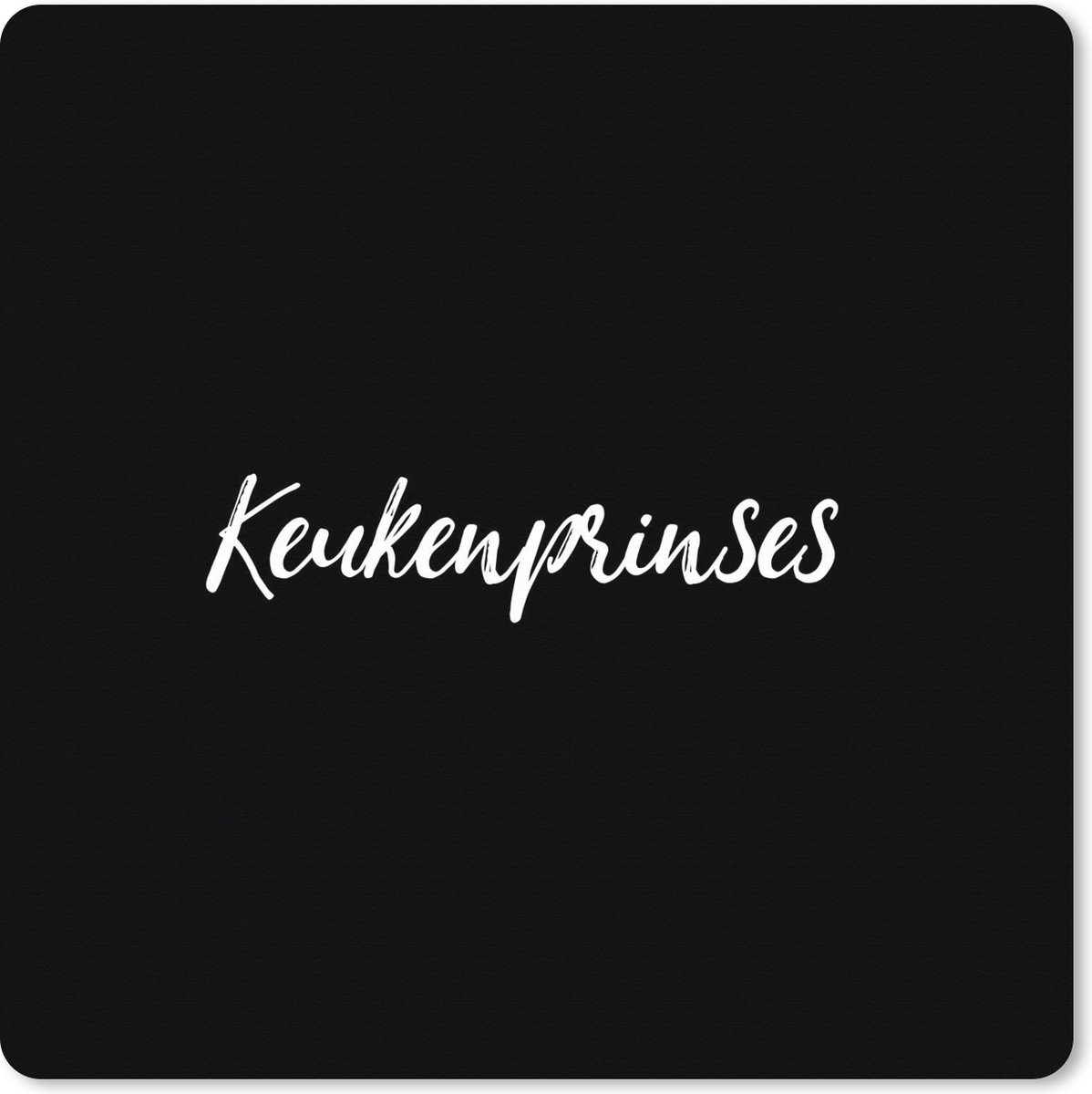 Muismat XXL 40x40 cm - Bureau onderlegger - Bureau mat Spreuken - Koken - Vrouwen - Quotes - Keukenprinses - Bureaumat - Gaming mousepad xl - Bureaulegger groot - Computer deskmat