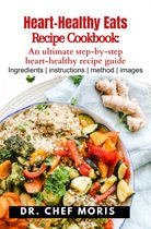 Heart-Healthy Eats Recipe cookbook