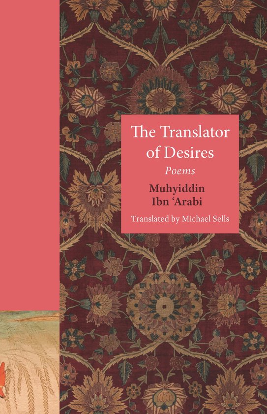 Boekomslag: The Translator of Desires, Poems, Muhyiddin Ibn 'Arabi. Gedrukt op een textielpatroon van bordeauxrood met gouden en groene bloemen.