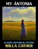 Historical Novels Collection 4 - My Ántonia