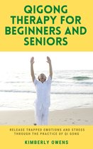 QIGONG THERAPY FOR BEGINNERS AND SENIORS