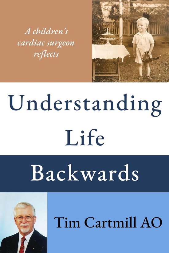 Understanding Life Backwards (ebook), Tim Cartmill AO | 9780645462500 ...