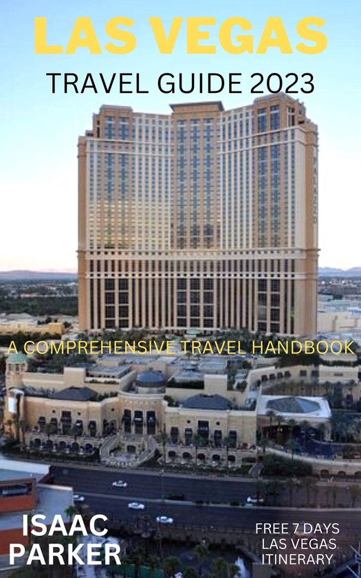 Las Vegas Travel Guide 2023 (ebook), Isaac Parker 1230006459925