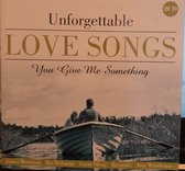 Unforgettable Love Songs - You Give Me Something - Dubbel Cd - James Morrison, Maroon 5, Racoon, Meat Loaf, Venice, Ilse Delange, Take That