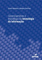 Série Universitária - Gerenciamento e estratégia da tecnologia da informação