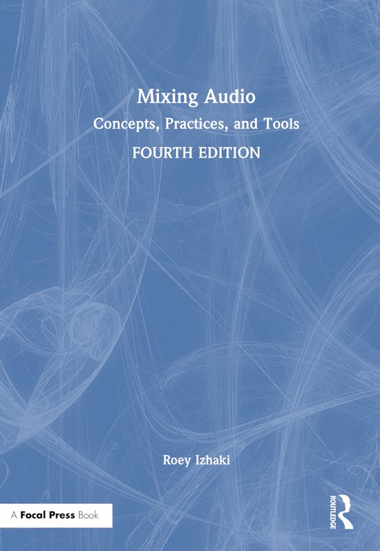 Mixing Audio, Roey Izhaki 9781032300191 Boeken bol