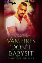 Vampire Mythicals 1 - Vampires Don't Babysit
