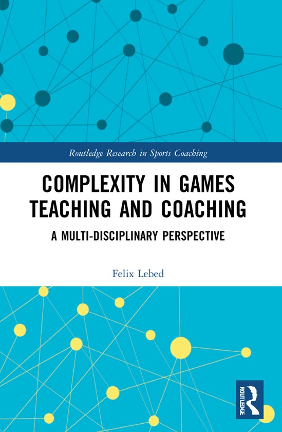 Routledge Research in Sports Coaching- Complexity in Games T ... - cover