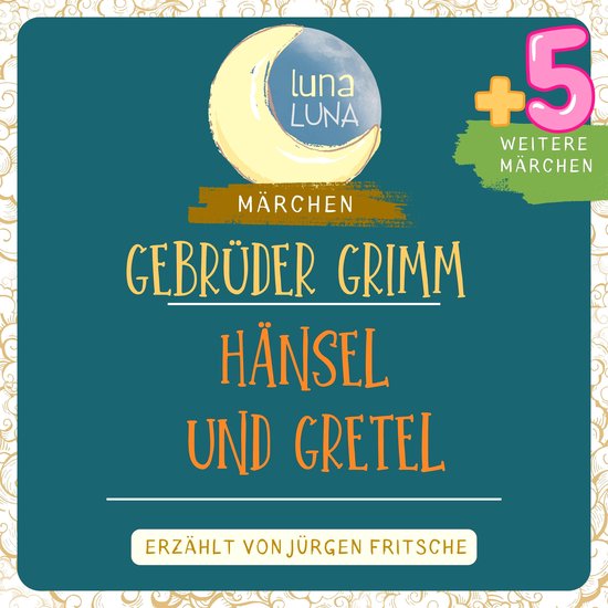 Gebrüder Grimm: Hänsel und Gretel plus fünf weitere Märc ... - cover
