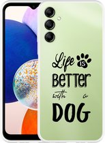 Cazy Hoesje geschikt voor Samsung Galaxy A14 4G/5G Life Is Better With a Dog Zwart