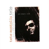 Tete Montoliu Trio - Per Sempre, Tete (CD) (Deluxe Edition)