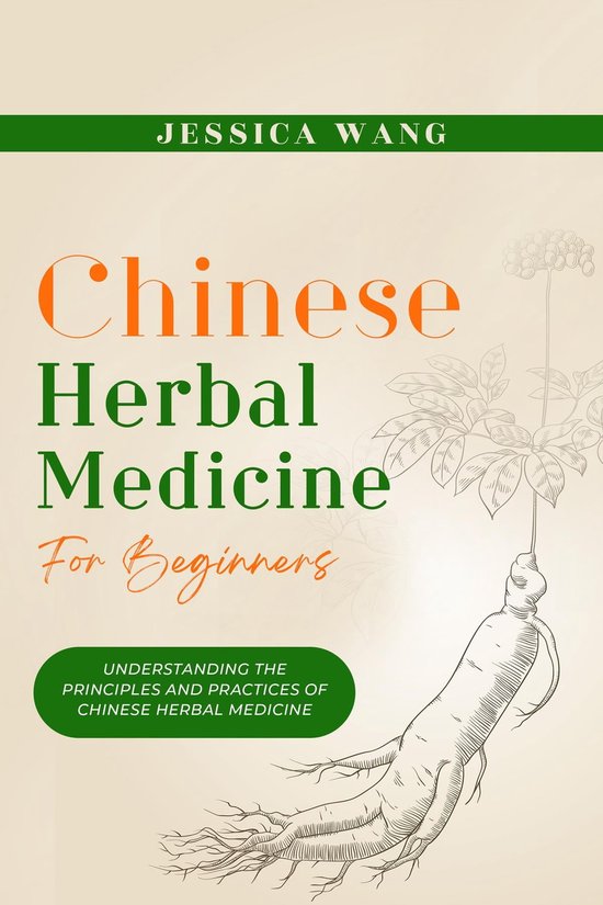 CHINESE Herbal Medicine For Beginners (ebook), Jessica Wang