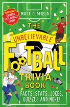 Unbelievable Football 4 - The Unbelievable Football Trivia Book