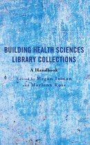 Medical Library Association Books Series - Building Health Sciences Library Collections