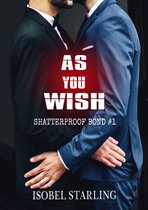 Shatterproof Bond 1 - As You Wish