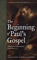 Contours of Pauline Theology - The Beginning of Paul’s Gospel