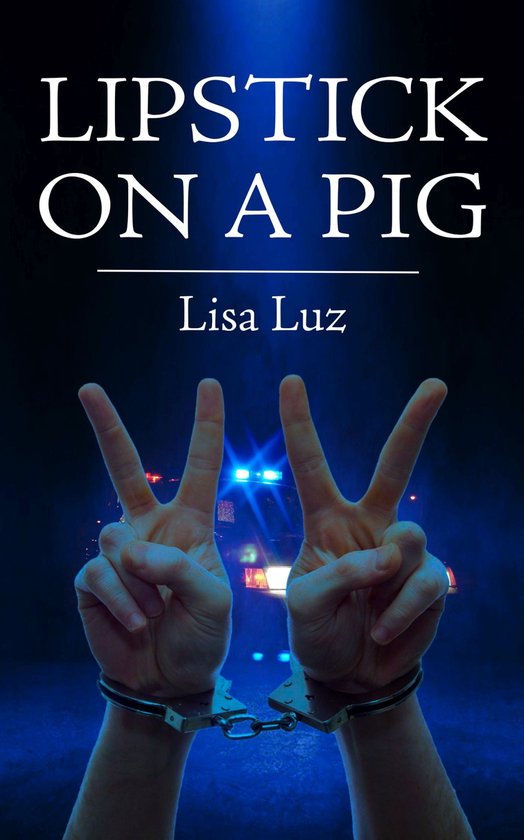 Lipstick on a Pig. (ebook), Lisa Luz 9781662937033 Boeken bol