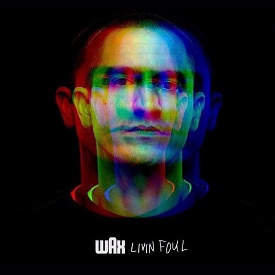 Wax - Livin Foul (CD)