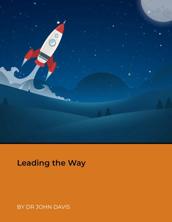 Leading the Way (ebook), John Davis | 9781447570837 | Boeken | bol.com