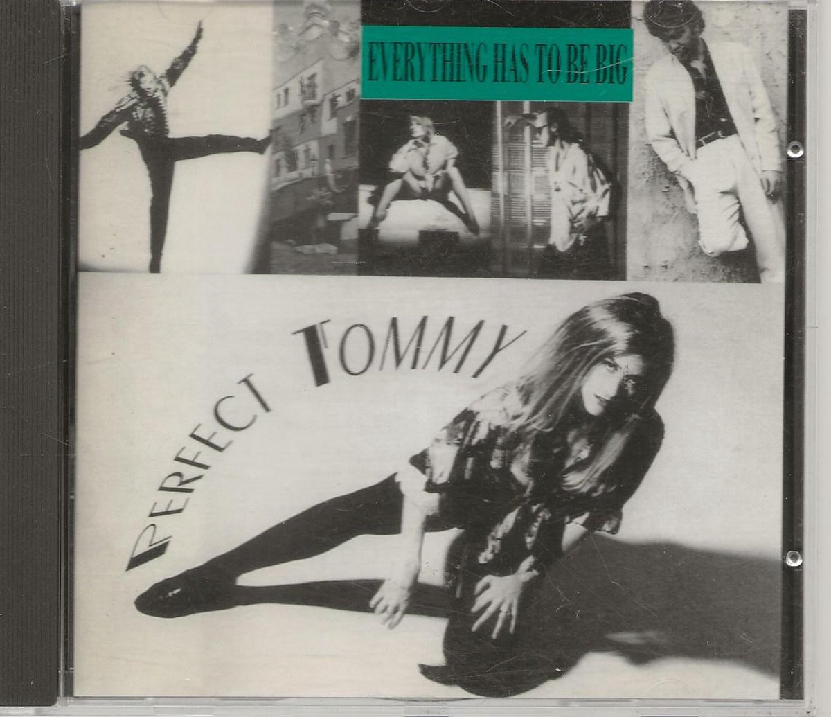 Everything Has To Be Big - Perfect Tommy