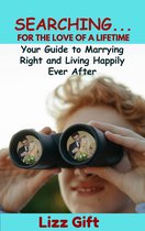 SEARCHING: FOR THE LOVE OF A LIFETIME